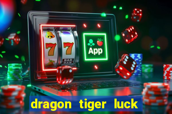 dragon tiger luck demo dinheiro infinito